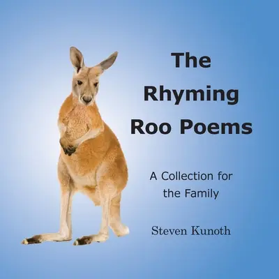 Die gereimten Ruh-Gedichte: Eine Sammlung für die Familie - The Rhyming Roo Poems: A Collection for the Family