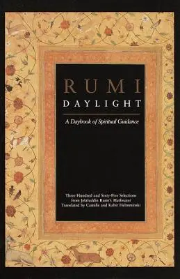 Rumi Tageslicht: Ein Tagesbuch der spirituellen Führung - Rumi Daylight: A Daybook of Spiritual Guidance