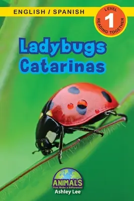 Marienkäfer / Catarinas: Zweisprachig (Englisch / Spanisch) (Englisch / Spanisch) Animals That Make a Difference! (Engaging Readers, Stufe 1) - Ladybugs / Catarinas: Bilingual (English / Spanish) (Ingls / Espaol) Animals That Make a Difference! (Engaging Readers, Level 1)