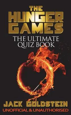 The Hunger Games - Das ultimative Quizbuch - The Hunger Games - The Ultimate Quiz Book