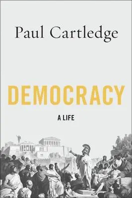 Die Demokratie: Ein Leben - Democracy: A Life