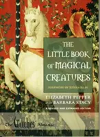 Das kleine Buch der magischen Geschöpfe: Eine überarbeitete und erweiterte Ausgabe - The Little Book of Magical Creatures: A Revised and Expanded Edition