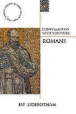 Gespräche mit der Heiligen Schrift: Römer - Conversations with Scripture: Romans