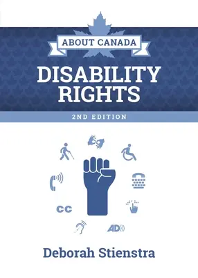 Über Kanada: Rechte von Behinderten: 2. Auflage - About Canada: Disability Rights: 2nd Edition