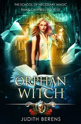 Verwaiste Hexe: Ein Urban-Fantasy-Action-Abenteuer - Orphan Witch: An Urban Fantasy Action Adventure