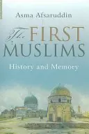 Die ersten Muslime: Geschichte und Erinnerung - First Muslims: History and Memory