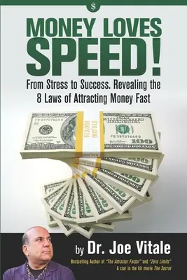 Geld liebt Geschwindigkeit: Vom Stress zum Erfolg: Die 8 Gesetze der schnellen Geldanziehung enthüllen - Money Loves Speed: From Stress to Success: Revealing the 8 Laws of Attracting Money Fast