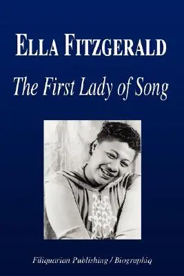 Ella Fitzgerald - Die erste Dame des Liedes (Biografie) - Ella Fitzgerald - The First Lady of Song (Biography)