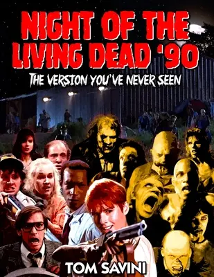 Nacht der lebenden Toten '90: Die Version, die Sie nie gesehen haben - Night of the Living Dead '90: The Version You've Never Seen