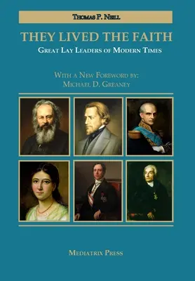 Sie haben den Glauben gelebt: Große Laienführer der Neuzeit - They Lived the Faith: Great Lay Leaders of Modern Times