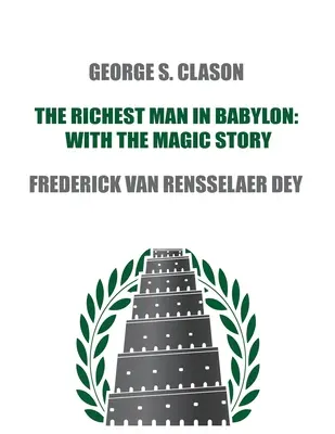 Der reichste Mann Babylons: mit der magischen Geschichte - The Richest Man in Babylon: with The Magic Story