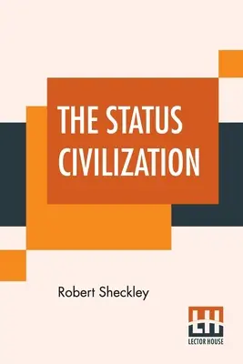 Die Statuszivilisation - The Status Civilization