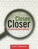 Näher und Näher: Einführung in die Reelle Analysis: Einführung in die Realanalyse - Closer and Closer: Introducing Real Analysis: Introducing Real Analysis