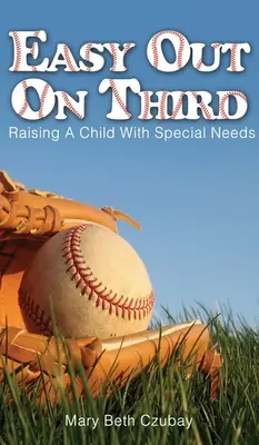 Easy Out on Third: Ein Kind mit besonderen Bedürfnissen großziehen - Easy Out on Third: Raising a Child with Special Needs