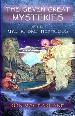 Die sieben großen Mysterien der mystischen Bruderschaften - The Seven Great Mysteries of the Mystic Brotherhoods