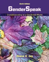 Genderspeak: Kommunizieren in einer geschlechtsspezifischen Welt - Genderspeak: Communicating in a Gendered World