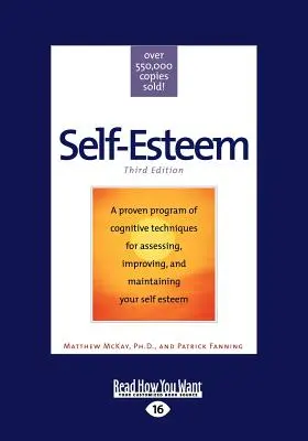 Selbstwertgefühl: Dritte Ausgabe (Großdruck 16pt) - Self-Esteem: Third Edition (Large Print 16pt)