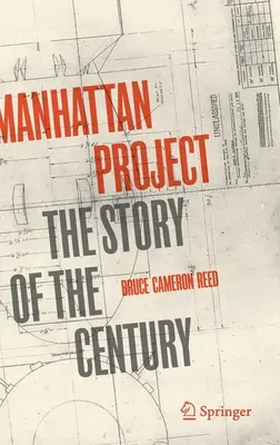 Das Manhattan-Projekt: Die Geschichte des Jahrhunderts - Manhattan Project: The Story of the Century