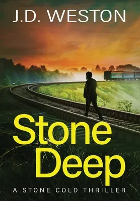 Stone Deep: Ein britischer Action-Krimi - Stone Deep: A British Action Crime Thriller