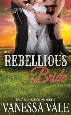 Ihre rebellische Braut - Their Rebellious Bride
