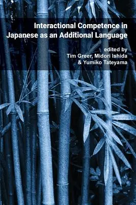Pragmatik & Interaktion: Bd. 4: Interaktionelle Kompetenz in Japanisch als zusätzlicher Sprache - Pragmatics & Interaction: Vol. 4. Interactional Competence in Japanese as an Additional Language