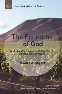 Die Ökonomie Gottes: Ein praktischer Kommentar zum Epheserbrief - The Economy of God: A Practical Commentary on Ephesians
