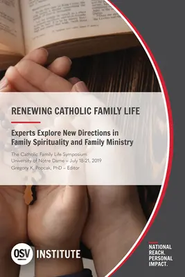 Das katholische Familienleben erneuern: Experten erforschen neue Wege in der Familienspiritualität und Familienpastoral - Renewing Catholic Family Life: Experts Explore New Directions in Family Spirituality and Family Ministry