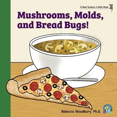 Pilze, Schimmelpilze und Brotkäfer! - Mushrooms, Molds, and Bread Bugs!