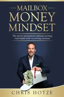 Mailbox Money Mindset: Die geheimen Beweggründe für den Besitz von Immobilien mit wiederkehrenden Einnahmen - Mailbox Money Mindset: The secret motivations behind owning real estate with recurring revenue