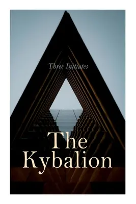 Das Kybalion - The Kybalion