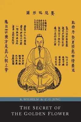 Das Geheimnis der goldenen Blume; Ein chinesisches Buch des Lebens - The Secret of the Golden Flower; A Chinese Book of Life