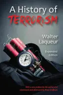 Eine Geschichte des Terrorismus: Erweiterte Ausgabe - A History of Terrorism: Expanded Edition