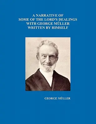 Ein Bericht über einige Geschäfte des Herrn mit Georg Müller, von ihm selbst geschrieben, Band I-IV - A Narrative of Some of the Lord's Dealings with George Mueller Written by Himself Vol. I-IV