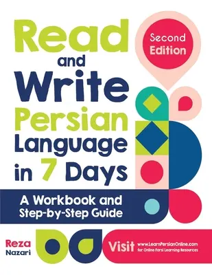 Lesen und Schreiben der persischen Sprache in 7 Tagen: Ein Arbeitsbuch und eine Schritt-für-Schritt-Anleitung - Read and Write Persian Language in 7 Days: A Workbook and Step-by-Step Guide