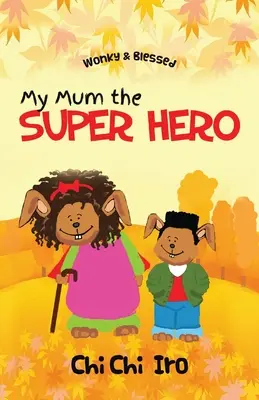 Meine Mutter, die Superheldin - My Mum the Super Hero