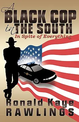 Ein schwarzer Polizist im Süden: Ungeachtet aller Umstände - A Black Cop in the South: In Spite of Everything