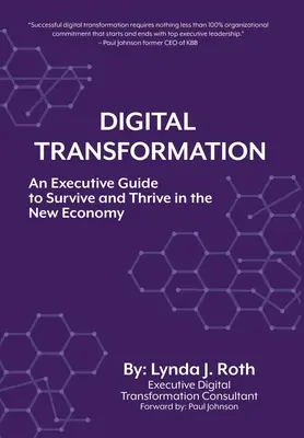 Digitale Transformation: Ein Leitfaden für Führungskräfte zum Überleben und Gedeihen in der neuen Wirtschaft - Digital Transformation: An Executive Guide to Survive and Thrive in the New Economy