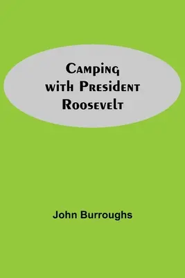 Zelten mit Präsident Roosevelt - Camping With President Roosevelt