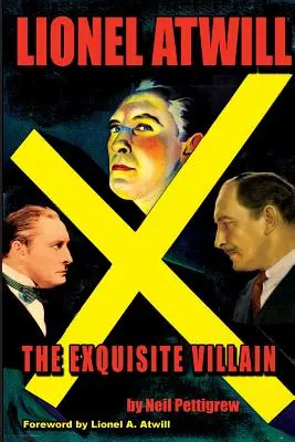 Lionel Atwill Der exquisite Schurke - Lionel Atwill The Exquisite Villain