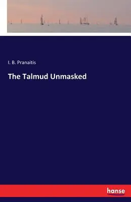 Der Talmud entlarvt - The Talmud Unmasked