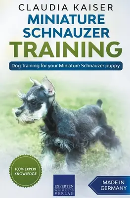 Zwergschnauzer-Training - Hundetraining für Ihren Zwergschnauzer-Welpen - Miniature Schnauzer Training - Dog Training for your Miniature Schnauzer puppy