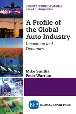 Ein Profil der globalen Autoindustrie: Innovation und Dynamik - A Profile of the Global Auto Industry: Innovation and Dynamics