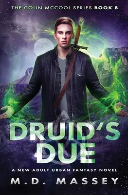 Druid's Due: Ein neuer Urban-Fantasy-Roman für Erwachsene - Druid's Due: A New Adult Urban Fantasy Novel