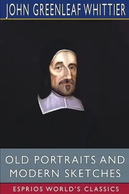Alte Porträts und moderne Skizzen (Esprios Classics) - Old Portraits and Modern Sketches (Esprios Classics)