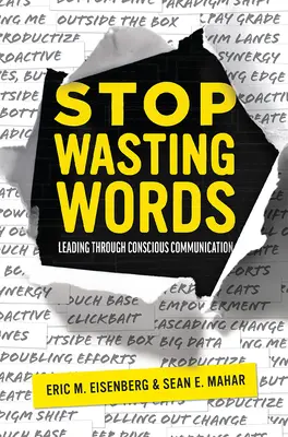 Hör auf, Worte zu verschwenden: Führen durch bewusste Kommunikation - Stop Wasting Words: Leading Through Conscious Communication