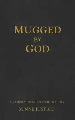 Überfallen von Gott - Mugged by God