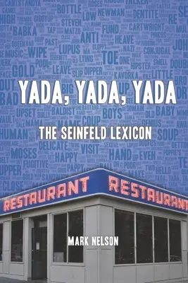 Blabla, Blabla, Blabla: Das Seinfeld-Lexikon - Yada, Yada, Yada: The Seinfeld Lexicon