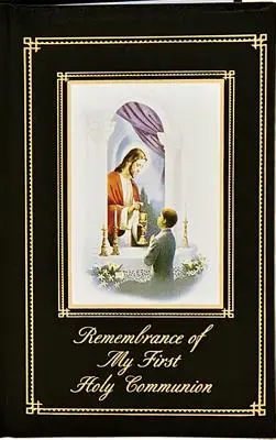 Erinnerung an meine erste heilige Kommunion - Bräuche - Junge: Marianisches Kindergottesdienstbuch - Remembrance of My First Holy Communion-Traditions-Boy: Marian Children's Mass Book