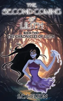 Die zweite Ankunft der Lilith: Buch 2 Die Chroniken der Lilith - The Second coming of Lilith: Book 2 The Chronicles of Lilith