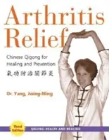 Arthritis Linderung: Chinesisches Qigong für Heilung und Prävention - Arthritis Relief: Chinese Qigong for Healing and Prevention